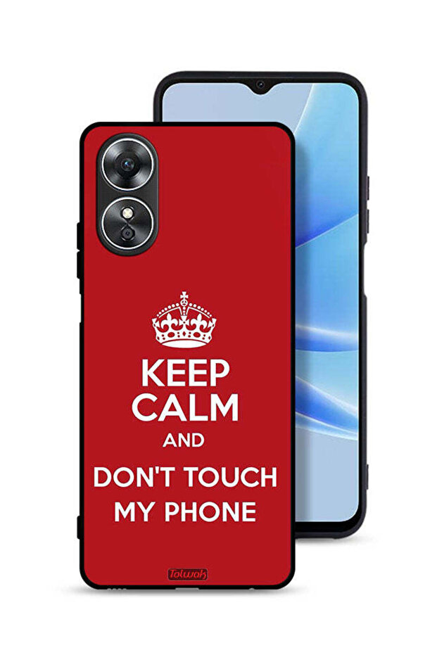 Oppo A17 Protective Case Cover Keep Calm And Dont Touch My Phone