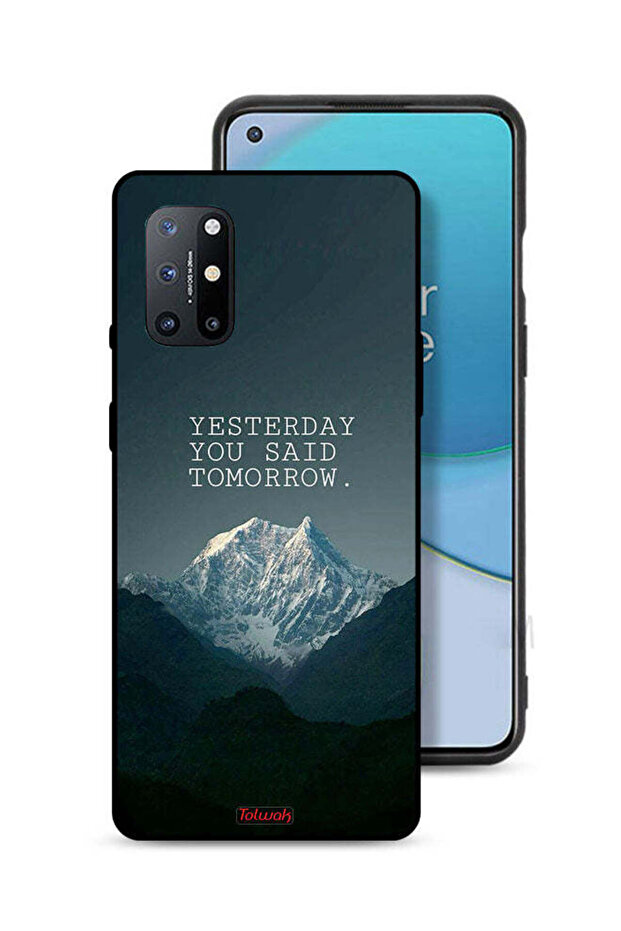 غطاء حماية لهاتف OnePlus 8T Plus 5G مكتوب عليه "بالأمس قلت غدًا"