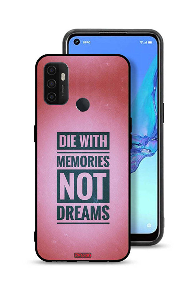 Oppo A11s Protective Case Cover Die With Memories Not Dreams