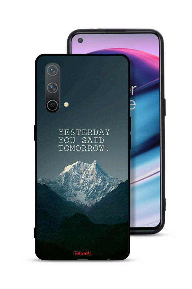 OnePlus Nord CE 5G Protective Case Cover Yesterday You Said Tomorrow