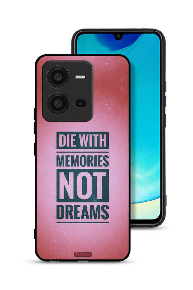 Vivo V25 5G Protective Case Cover Die With Memories Not Dreams