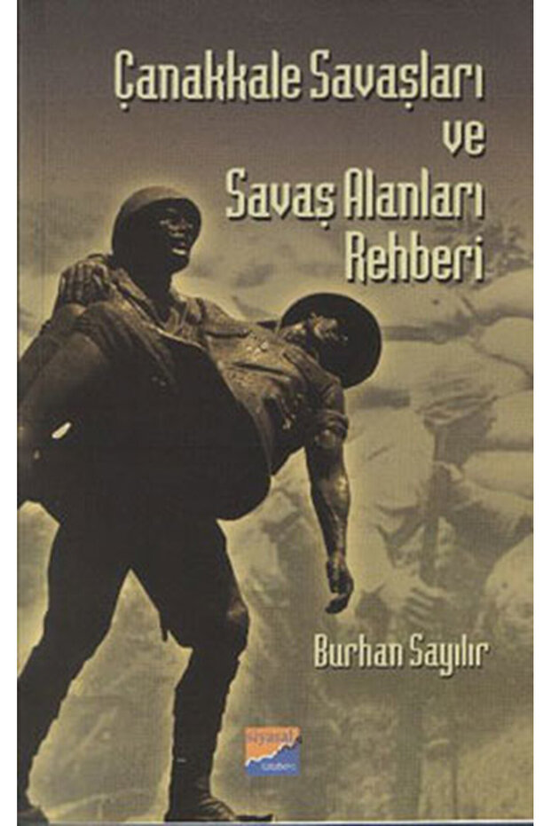 Çanakkale Savaşları ve Savaş Alanları Rehberi