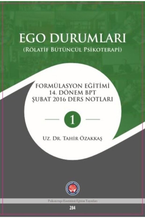 Ego Durumları - Rölatif Bütüncül Psikoterapi (Ciltli)