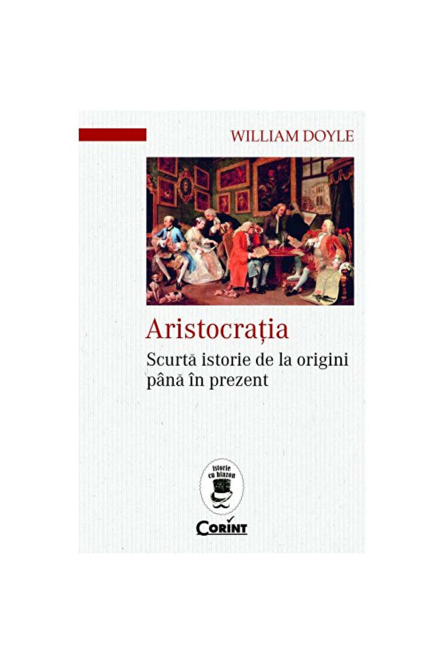 Aristocrația - William Doyle - 1