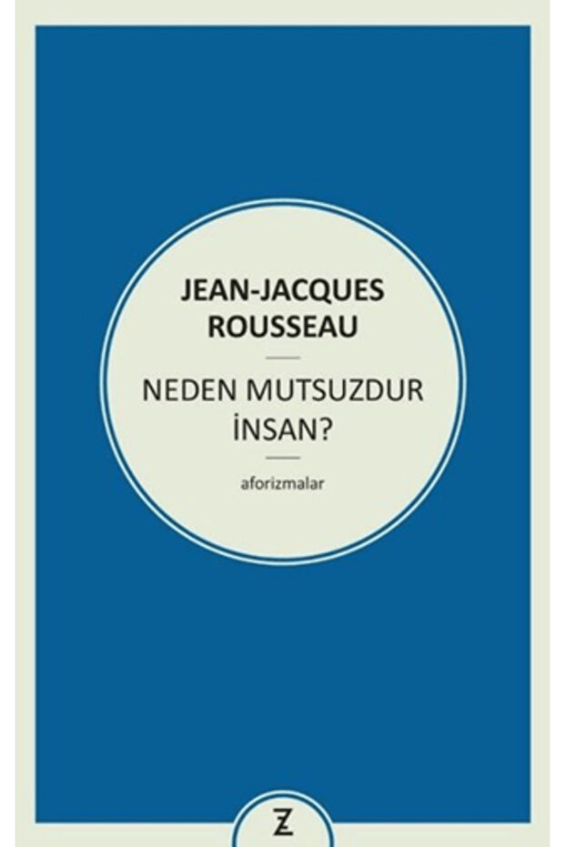 Neden Mutsuzdur İnsan?