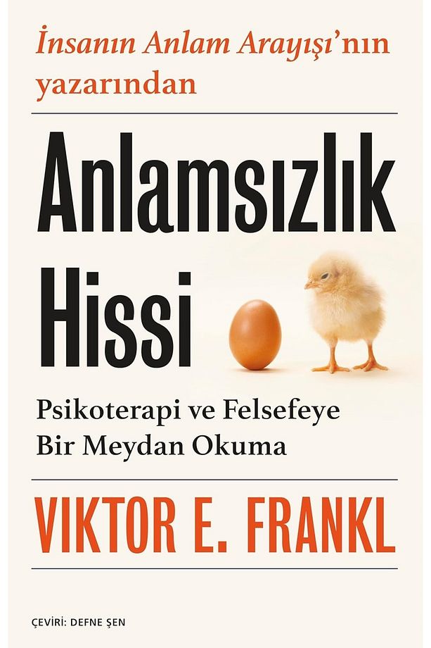 Anlamsızlık Hissi: Psikoterapi ve Felsefeye Bir Meydan Okuma - Viktor Emil Frankl - 1