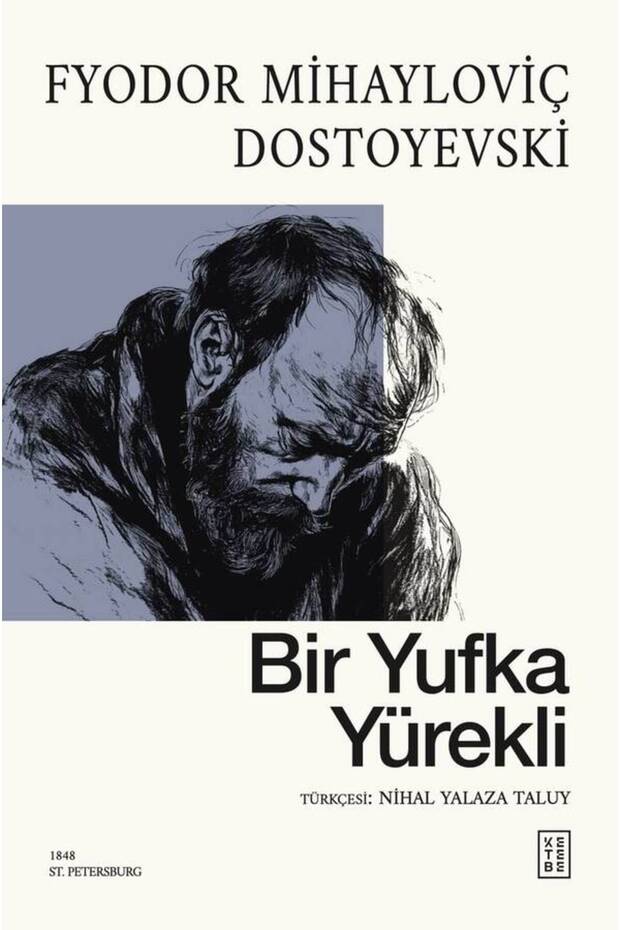 Bir Yufka Yürekli - Fyodor Mihayloviç Dostoyevski - 1
