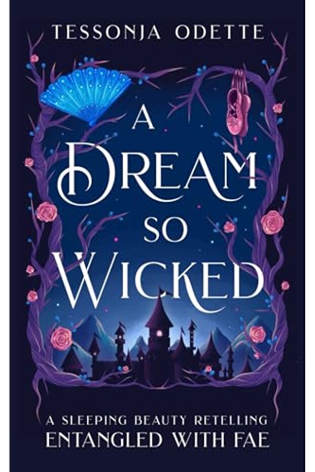 A Dream So Wicked: A Sleeping Beauty Retelling
