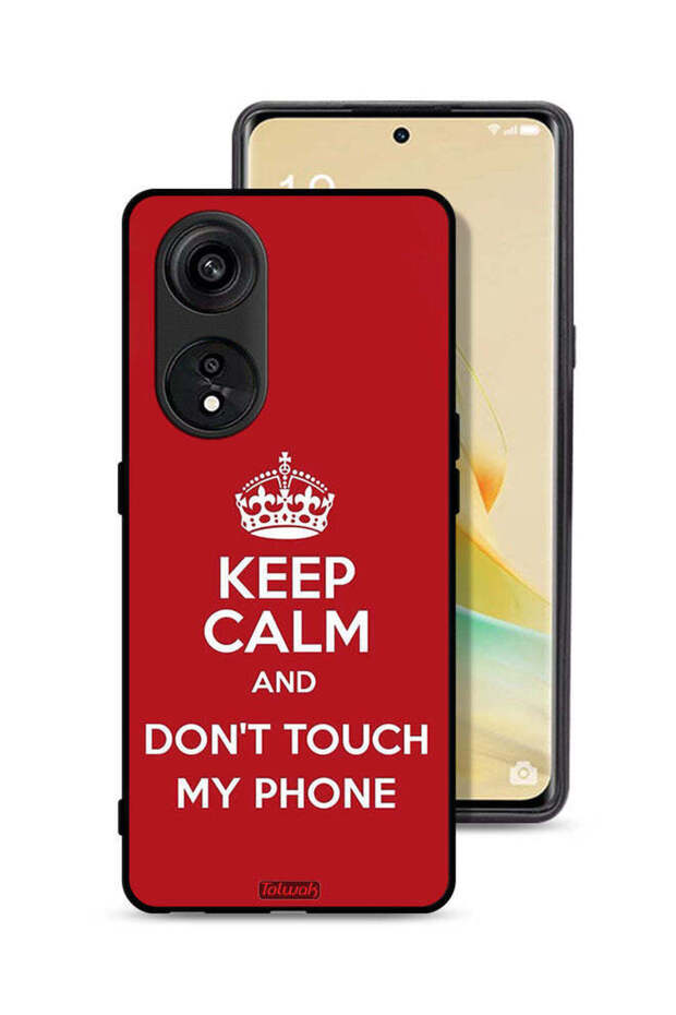 Oppo A1 Pro Protective Case Cover Keep Calm And Dont Touch My Phone