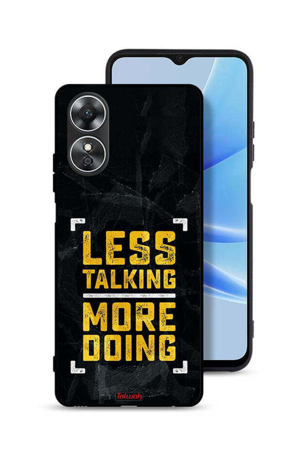 Oppo A17 Protective Case Cover Less Talking More Doing