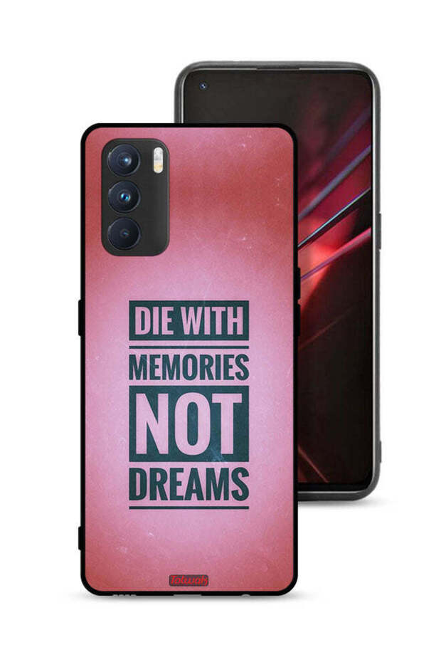 Oppo K9 Pro Protective Case Cover Die With Memories Not Dreams
