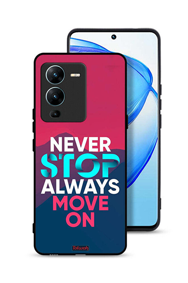 Vivo V25 Pro 5G Protective Case Cover Never Stop Always Move On