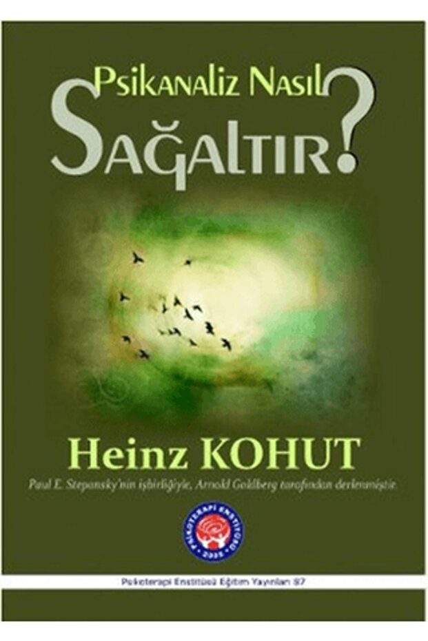Psikanaliz Nasıl Sağaltır?