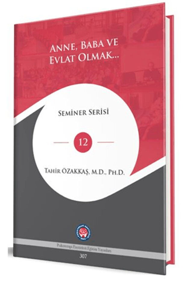 Anne, Baba ve Evlat Olmak… (Ciltli)