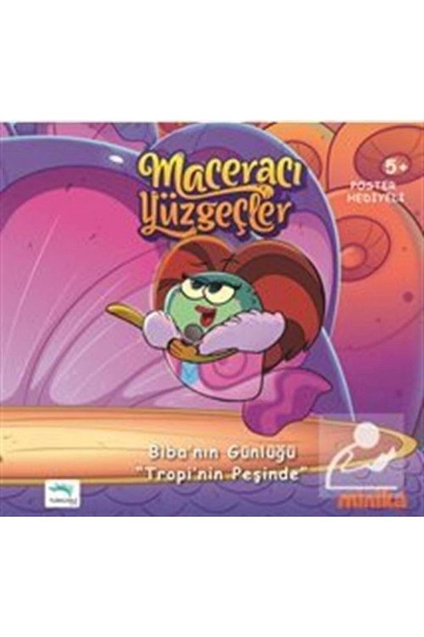 Maceracı Yüzgeçler Biba'nın Günlüğü Tropi'nin Peşinde / / Arzu - 1