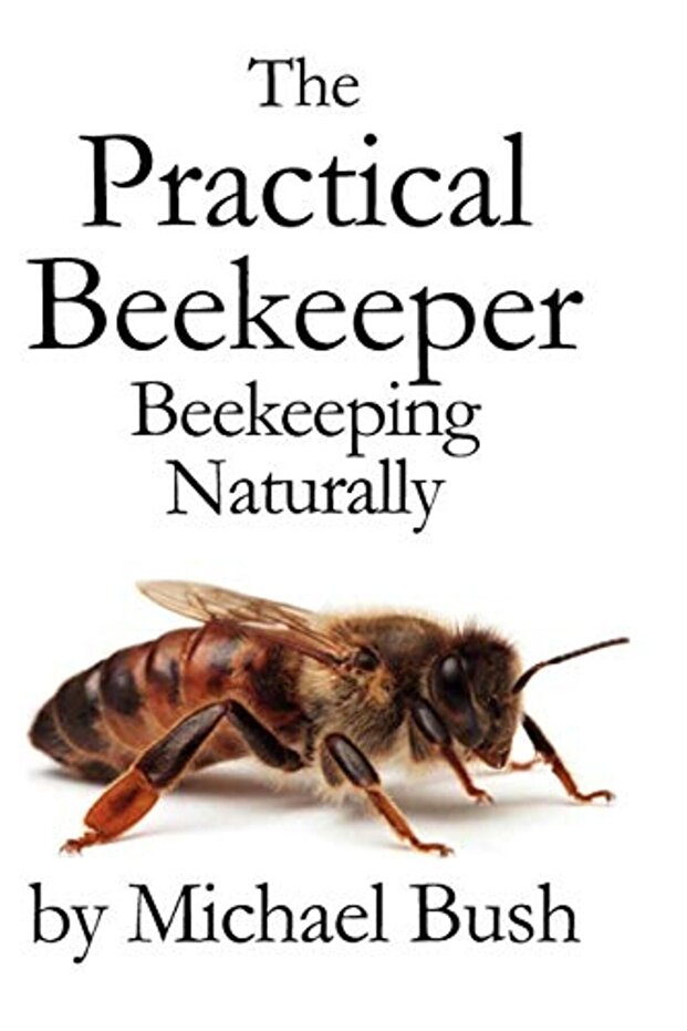 The Practical Beekeeper Beekeeping Naturally