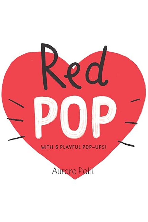 Red Pop (With 6 Playful Pop-Ups!): A Pop-Up Board Book