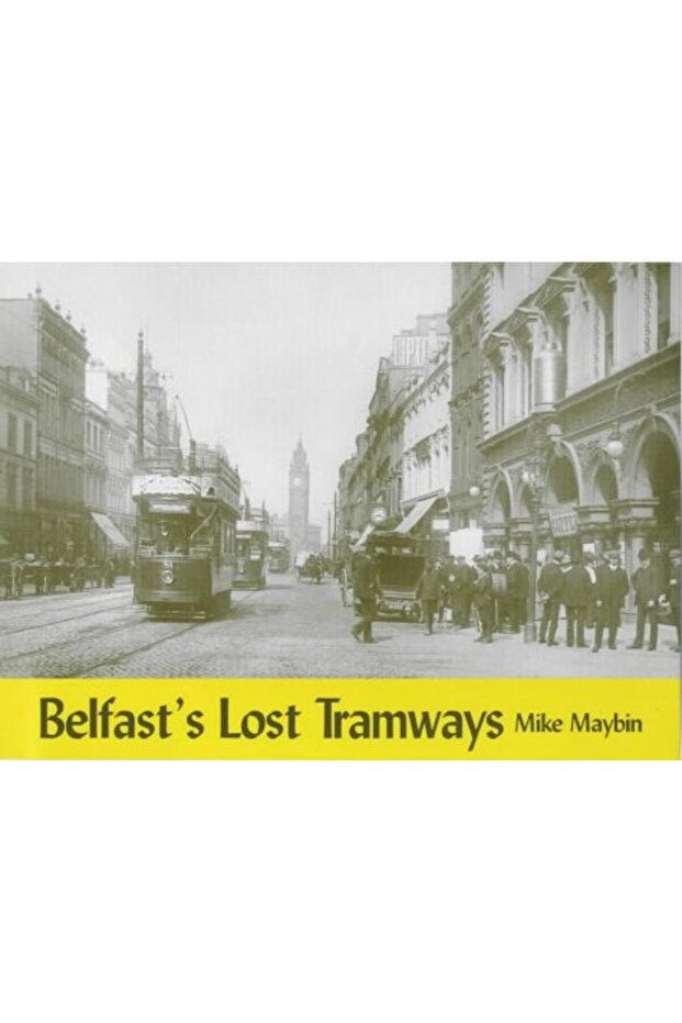 Belfasts Lost Tramways