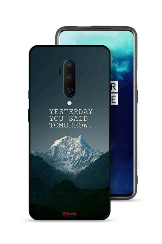غطاء حماية لهاتف OnePlus 7T Pro مكتوب عليه "بالأمس قلت غدًا"