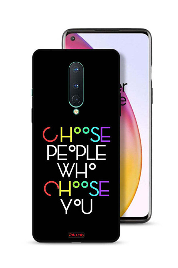 OnePlus 8 Protective Case Cover Choose People Who Choose You