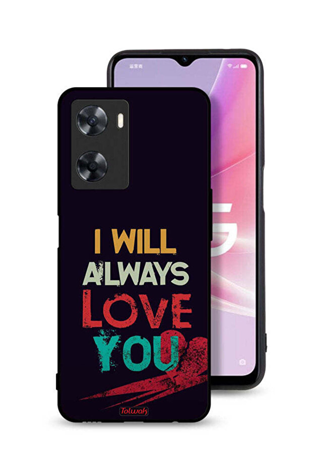 غطاء حماية لهاتف Oppo A57s - سأحبك دائمًا