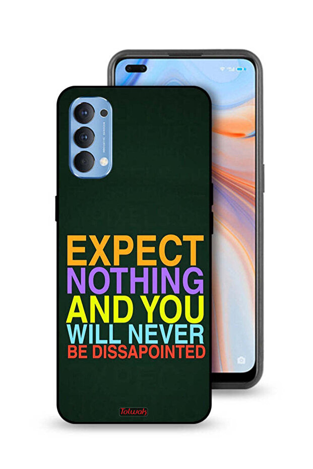 Oppo Reno4 4G Protective Case Cover Expect Nothing And You Will Never Be Disappointed