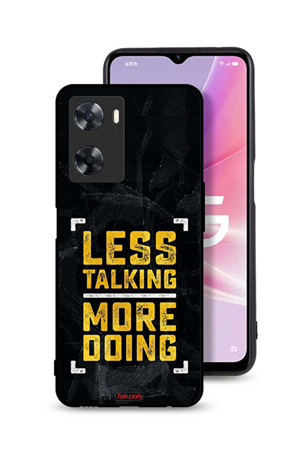 Oppo A77s Protective Case Cover Less Talking More Doing
