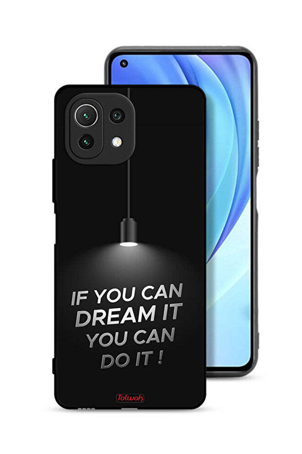 Xiaomi Mi 11 Lite Protective Case Cover If You Can Dream It You Can Do It