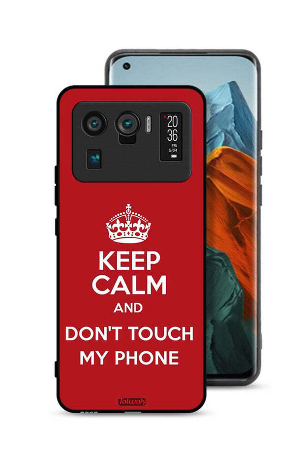 Xiaomi Mi 11 Ultra Protective Case Cover Keep Calm And Dont Touch My Phone