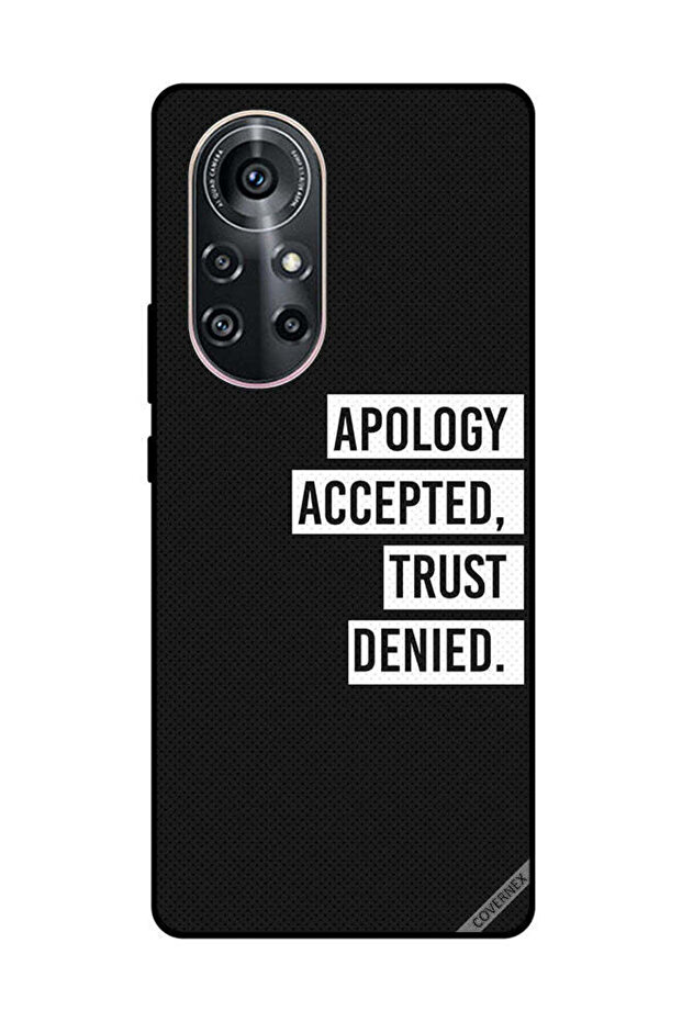 Protective Case Cover For Huawei Nova 8 Pro 5G Apology Accepted Trust Deied
