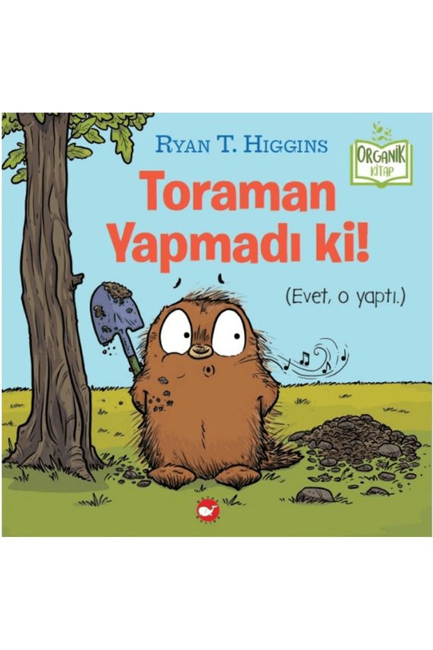 Toraman Yapmadı Ki! (Organik Kitap)</DNTCTMS> / Ryan T. Higgins / Beyaz Balina Yayınları</DNTCTMS> / 9786051887968