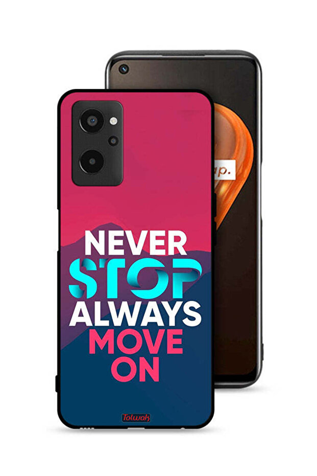 Realme 9i 4G Protective Case Cover Never Stop Always Move On