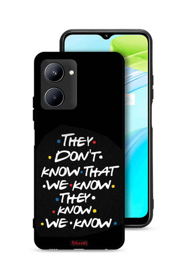 Realme C33 Protective Case Cover They Dont Know What We Know They Know We Know