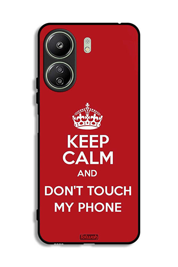 Xiaomi Redmi 13C Protective Case Cover Keep Calm And Dont Touch My Phone