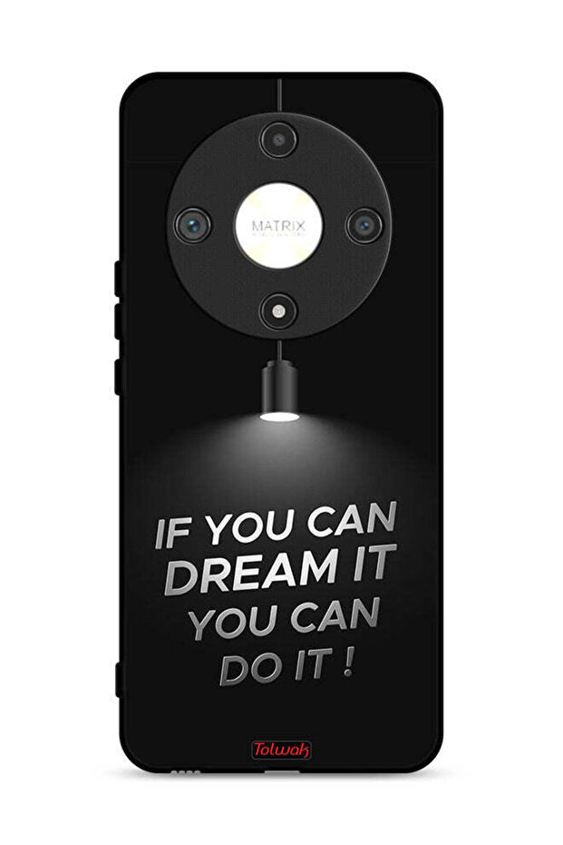Honor X9b 5G Protective Case Cover If You Can Dream It You Can Do It