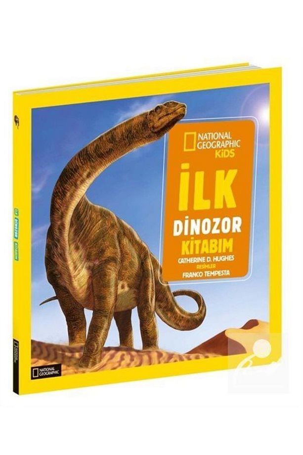 National Geographic Little Kids İlk Dinozor Kitabım D Hughes - 1