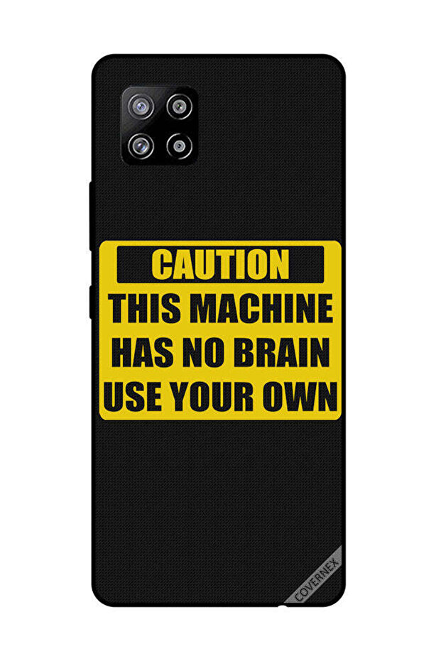 Protective Case Cover For Samsung Galaxy A42 Caution This Machine Has No Brain