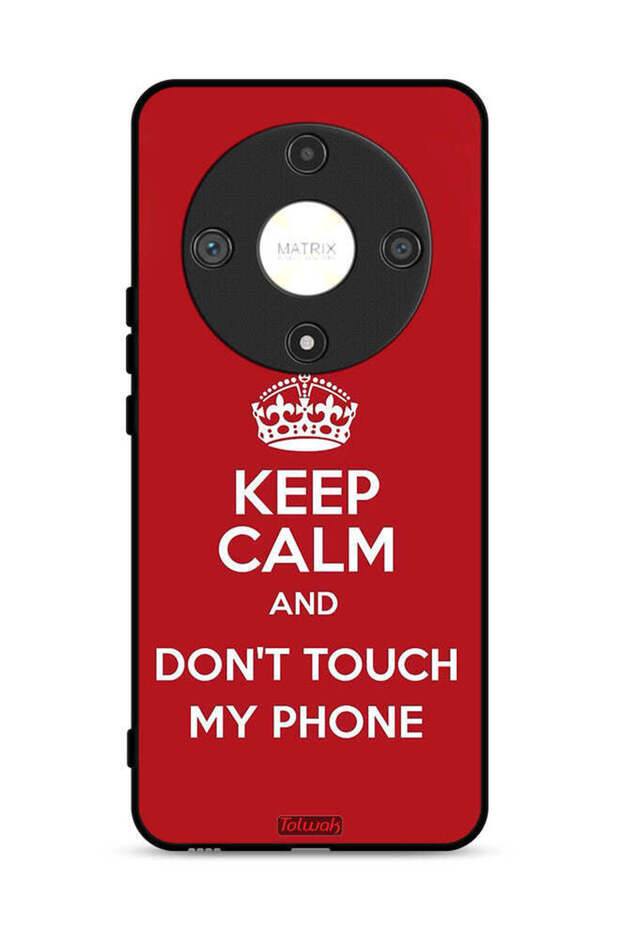 Honor X9b 5G Protective Case Cover Keep Calm And Dont Touch My Phone
