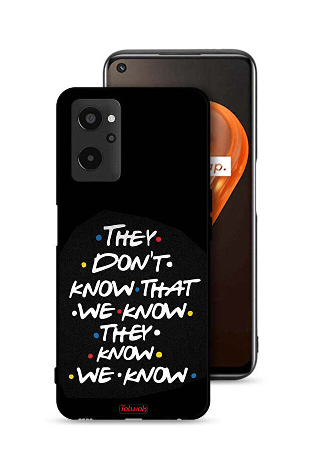 Realme 9i 4G Protective Case Cover They Dont Know What We Know They Know We Know
