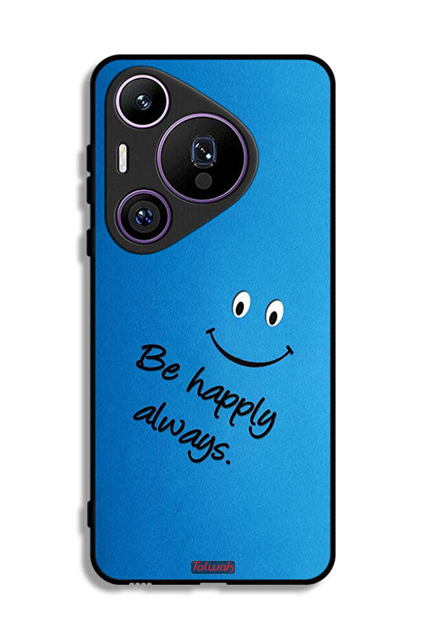 Huawei Pura 70 Pro Protective Case Cover Be Happy Always