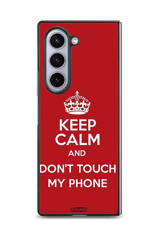 Samsung Galaxy Z Fold6 Protective Case Cover Keep Calm And Dont Touch My Phone