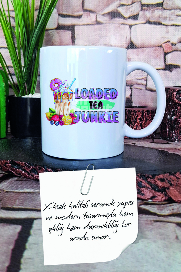 كوب هدية مطبوع عليه Loaded Tea Junkie - 3