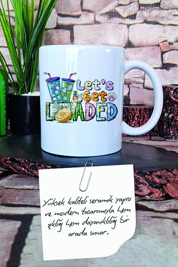 كوب هدية مطبوع عليه Let's Get Loaded - 3