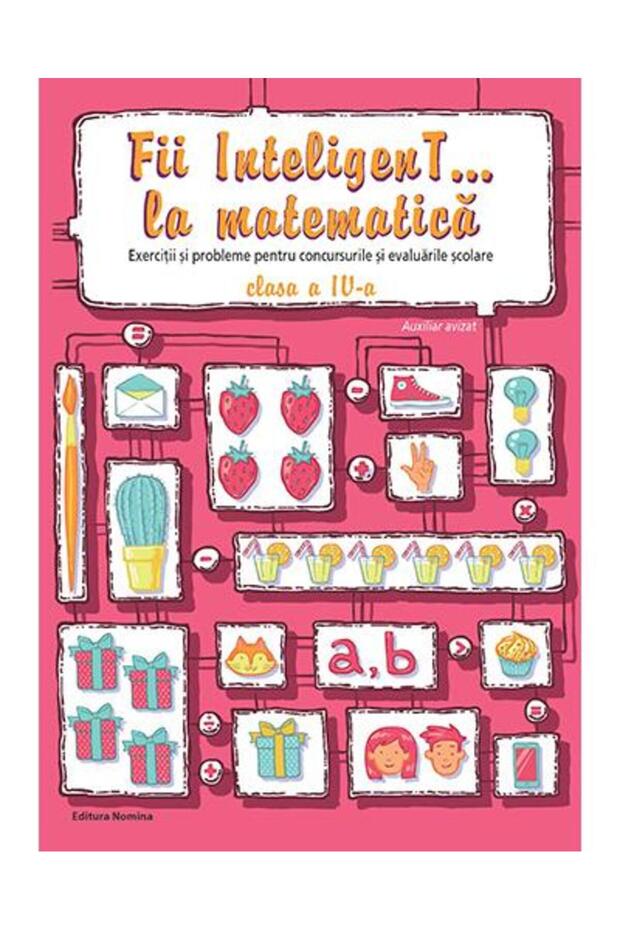 Fii InteligenT... la matematica. Exercitii si prob - 1