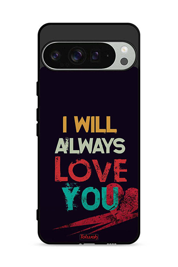 غطاء حماية لجهاز Google Pixel 9 Pro، سأحبك دائمًا