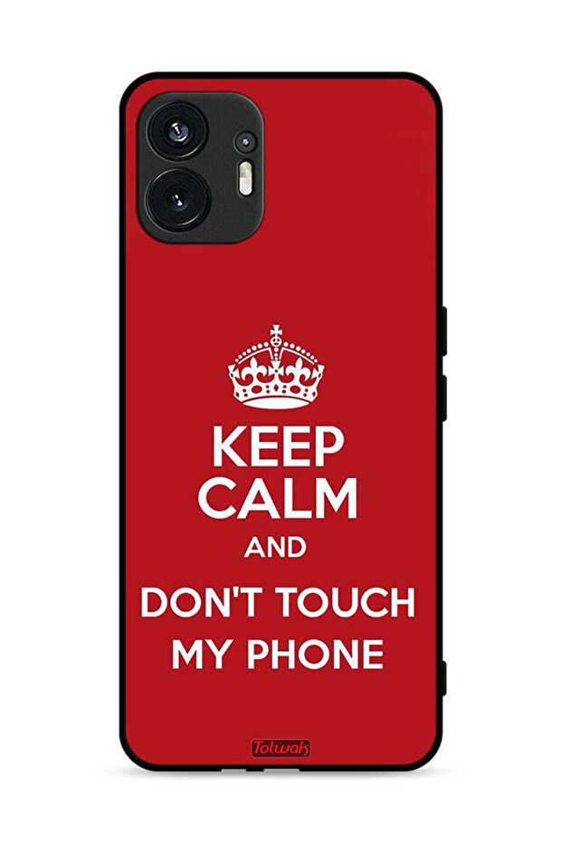 Nothing Phone (2) 5G Protective Case Cover Keep Calm And Dont Touch My Phone