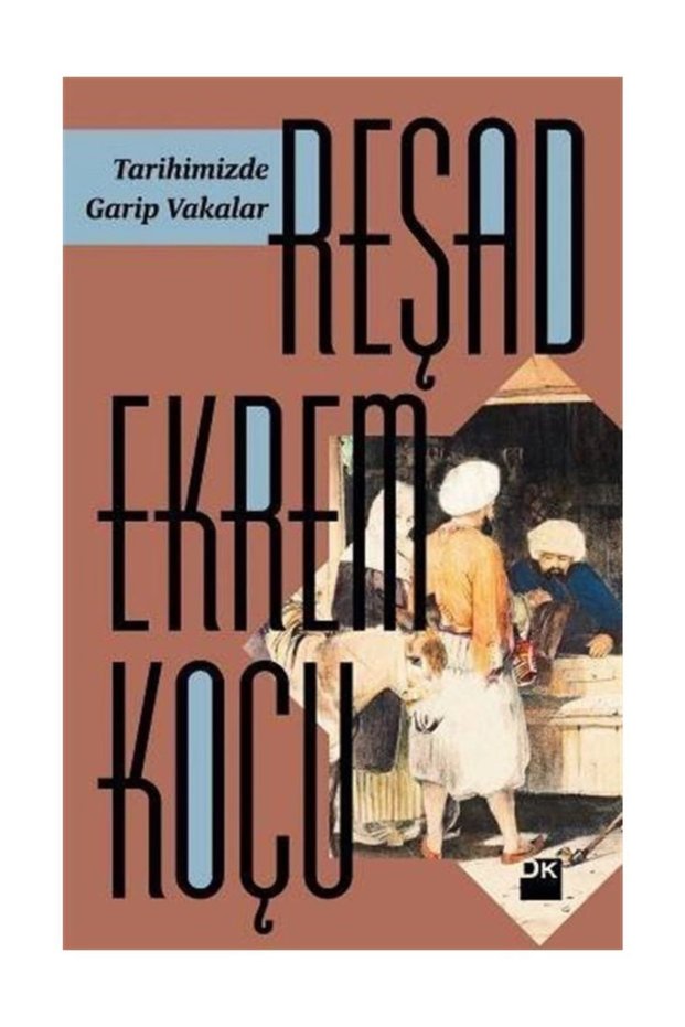 Tarihimizde Garip Vakalar