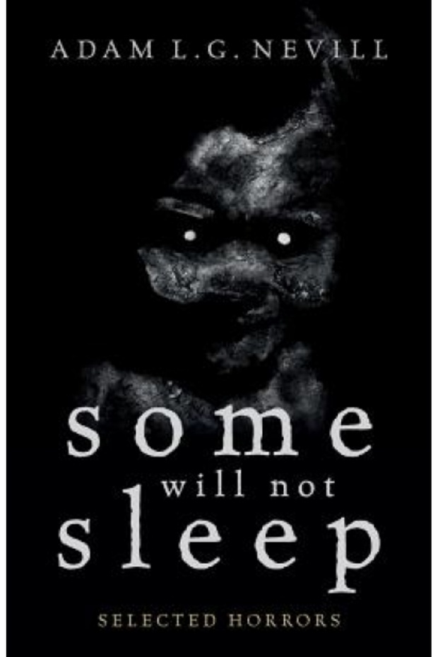 Some Will Not Sleep: Selected Horrors - 1