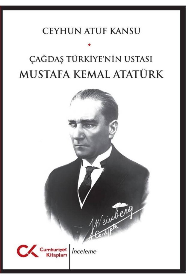 The Master of Contemporary Turkey Mustafa Kemal Atatürk Book Is up to Date Ceyhun Atuf Kansu History Books Cumh