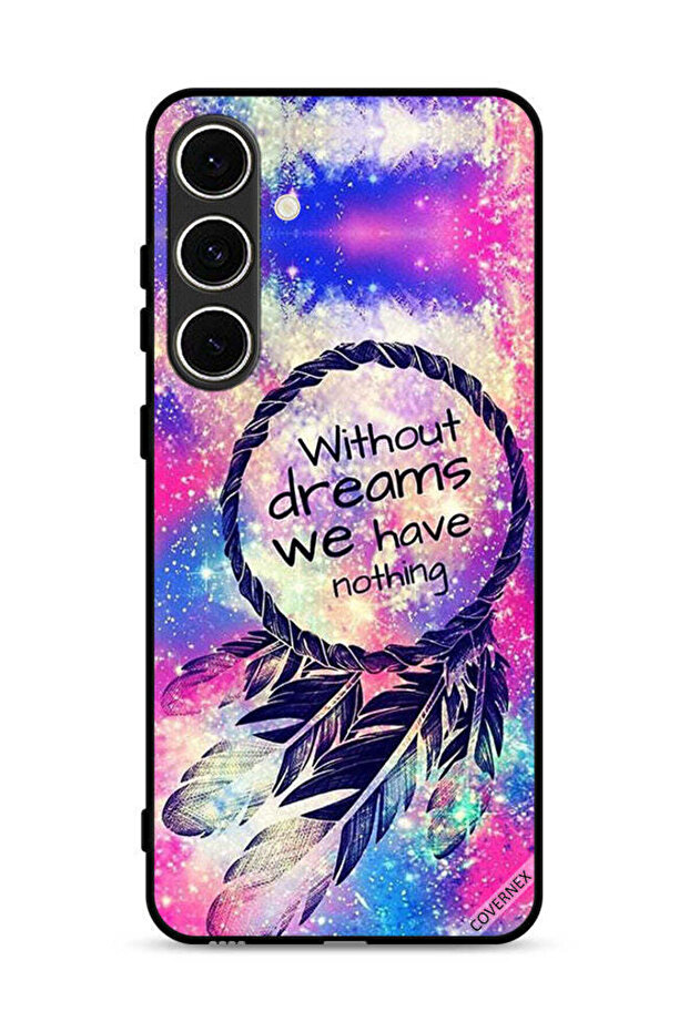 Samsung Galaxy S24 FE 5G Protective Case Cover Without Dreams We Have Nothing